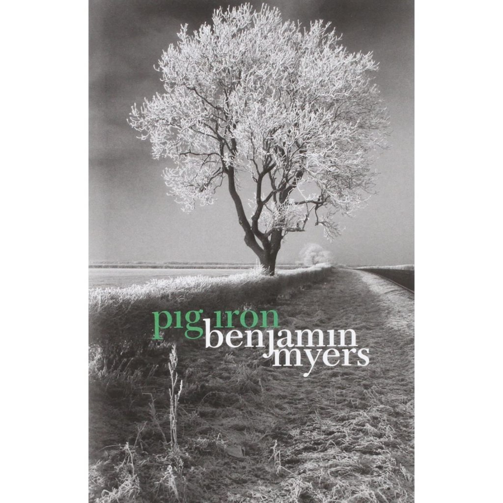 Pig Iron by Benamin Myers